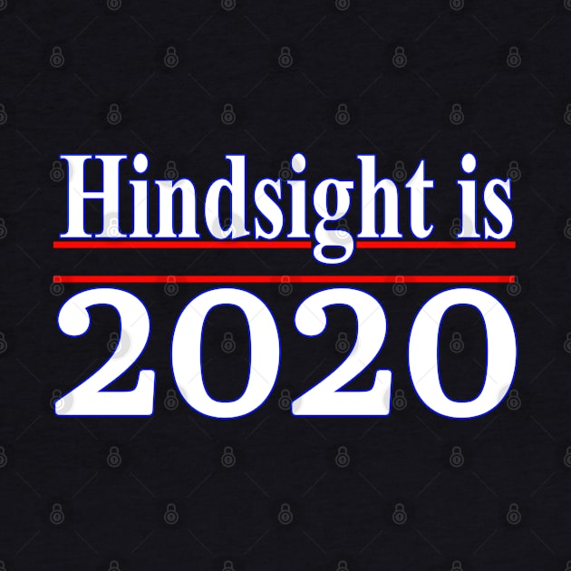 Hindsight is 2020 by Patsi Nahmi Designs